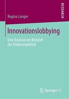 Innovationslobbying: Eine Analyse Am Beispiel Der Elektromobilität