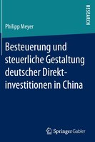 Besteuerung Und Steuerliche Gestaltung Deutscher Direktinvestitionen In China