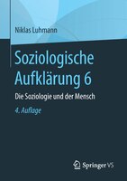 Soziologische Aufklärung 6: Die Soziologie Und Der Mensch