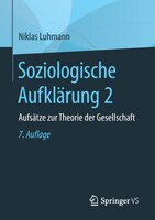Soziologische Aufklärung 2: Aufsätze Zur Theorie Der Gesellschaft