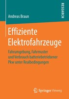 Effiziente Elektrofahrzeuge: Fahrumgebung, Fahrmuster Und Verbrauch Batteriebetriebener Pkw Unter Realbedingungen