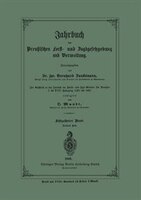 Jahrbuch der Preußischen Forst- und Jagd-Gesetzgebung und Verwaltung: Im Anschluss an das Jahrbuch im Forst- und Jagdkalender für