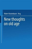 New Thoughts On Old Age