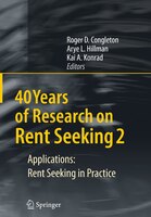 40 Years Of Research On Rent Seeking 2: Applications: Rent Seeking In Practice