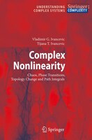 Complex Nonlinearity: Chaos, Phase Transitions, Topology Change And Path Integrals