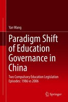 Paradigm Shift Of Education Governance In China: Two Compulsory Education Legislation Episodes: 1986 Vs 2006