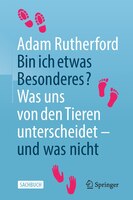 The Book Of Humans: Was Uns Von Den Tieren Unterscheidet - Und Was Nicht