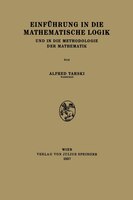 Einführung in die Mathematische Logik: Und in die Methodologie der Mathematik