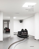 Dries Verhoeven: In Doubt: 2003-2019