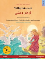 Villijoutsenet - ????? ???? (suomi - Persia, Farsi): Kaksikielinen Lastenkirja Perustuen Hans Christian Andersenin Satuun, Mukana