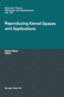 Reproducing Kernel Spaces And Applications