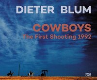 Dieter Blum: Cowboys: The First Shooting 1992