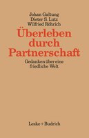 Überleben durch Partnerschaft: Gedanken über eine friedliche Welt