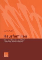 Hausfamilien: Nähe und Distanz in unilokalen Mehrgenerationenkontexten