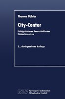 City-Center: Erfolgsfaktoren innerstädtischer Einkaufszentren