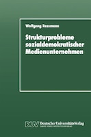 Strukturprobleme sozialdemokratischer Medienunternehmen: Eine organisationspolitische Analyse der SPD-Presseunternehmen von den An
