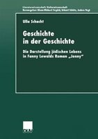 Geschichte In Der Geschichte: Die Darstellung Jüdischen Lebens In Fanny Lewalds Roman Jenny