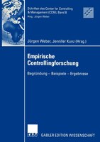 Empirische Controllingforschung: Begründung - Beispiele - Ergebnisse