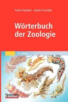 Wörterbuch Der Zoologie: Tiernamen, Allgemeinbiologische, Anatomische, Physiologische, Ökologische Termini