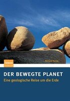 The Earth. An Intimate History: Eine geologische Reise um die Erde
