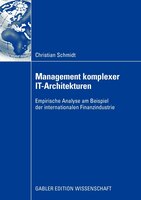 Management komplexer IT-Architekturen: Empirische Analyse am Beispiel der internationalen Finanzindustrie