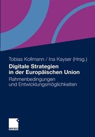 Digitale Strategien In Der Europäischen Union: Rahmenbedingungen Und Entwicklungsmöglichkeiten
