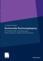 Kommunale Rechnungslegung: Konzeptionelle Überlegungen, Bilanzanalyse, Rating Und Insolvenz