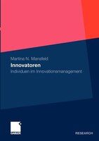 Innovatoren: Individuen Im Innovationsmanagement