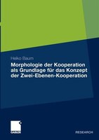 Morphologie Der Kooperation Als Grundlage Für Das Konzept Der Zwei-ebenen-kooperation