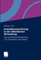 Investitionsrechnung In Der Öffentlichen Verwaltung: Die Praktische Bewertung Von Investitionsvorhaben