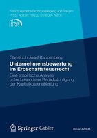 Unternehmensbewertung Im Erbschaftsteuerrecht: Eine Empirische Analyse Unter Besonderer Berücksichtigung Der Kapitalkostenableitun