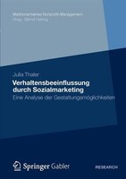 Verhaltensbeeinflussung durch Sozialmarketing: Eine Analyse der Gestaltungsmöglichkeiten