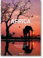 National Geographic. Le Tour Du Monde En 125 Ans. L'afrique
