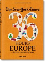 Nyt. 36 Hours. Europe. 3e Édition