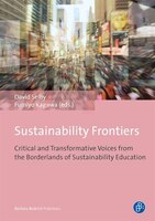 Sustainability Frontiers: Critical and Transformative Voices from the Borderlands of Sustainability Education