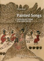 Painted Songs: Continuity and Change in Indian Folk Art
