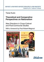 Theoretical and Comparative Perspectives on Nationalism: New Directions in Cross-Cultural and Post-Communist Studies