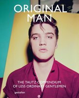 Original Man: The Tautz Compendium Of Less Ordinary Gentlemen