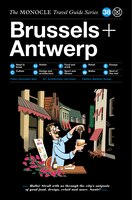 The Monocle Travel Guide to Brussels + Antwerp