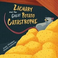 Zachary And The Great Potato Catastrophe