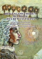 "Heilungsmethoden Mit Hilfe Des Bewusstseins" (German Edition)