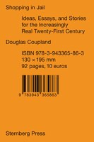 Shopping In Jail: Ideas, Essays, And Stories For The Increasingly Real Twenty-first Century