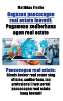 Gagasan pancocogan real estate inovatif: Pagawean sedherhana agen real estate: Pancocogan real estate: Bisnis broker real estate s