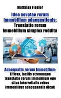 Idea novatae rerum immobilium adaequationis: Translatio rerum immobilium simplex reddita: Adaequatio rerum immoblium: Efficax, fac