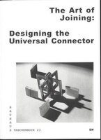 The Art Of Joining: Designing The Universal Connector: Bauhaus Taschenbuch 23