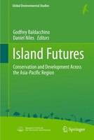 Island Futures: Conservation and Development Across the Asia-Pacific Region