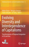 Evolving Diversity and Interdependence of Capitalisms: Transformations Of Regional Integration In Eu And Asia