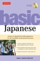 Basic Japanese: Learn to Speak Everyday Japanese in 10 Carefully Structured Lessons