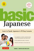 Basic Japanese: Learn To Speak Japanese In 10 Easy Lessons (fully Revised And Expanded With Manga Illustrations, Au