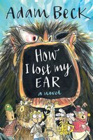 How I Lost My Ear (Grandpa Gristle's Bedtime Tales)